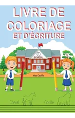 Livre de Coloriage Et d'Ecriture