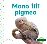 Mono titi pigmeo (Pygmy Marmoset)