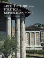Architecture and Politics in Republican Rome