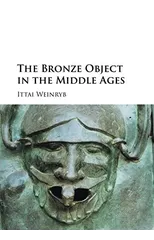 The Bronze Object in the Middle Ages