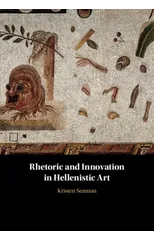 Rhetoric and Innovation in Hellenistic Art