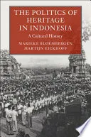 The Politics of Heritage in Indonesia