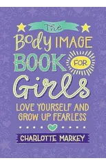 The Body Image Book for Girls