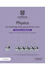 Cambridge International AS & A Level Physics Practical Workbook