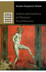 Author and Audience in Vitruvius' De architectura