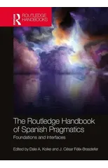 The Routledge Handbook of Spanish Pragmatics