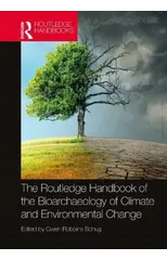 The Routledge Handbook of the Bioarchaeology of Climate and Environmental Change