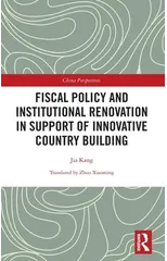 Fiscal Policy and Institutional Renovation in Support of Innovative Country Building
