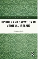History and Salvation in Medieval Ireland