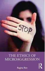 The Ethics of Microaggression