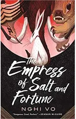 The Empress of Salt and Fortune