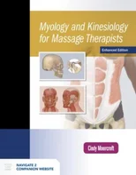 Myology And Kinesiology For Massage Therapists