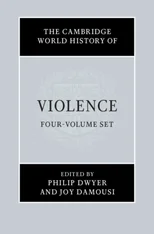 The Cambridge World History of Violence 4 Volume Hardback Set