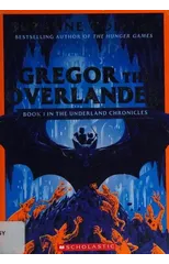 Gregor the Overlander (The Underland Chronicles #1