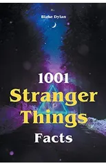 1001 Stranger Things Facts