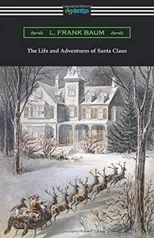 The Life and Adventures of Santa Claus