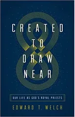 Created to Draw Near