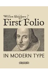William Shakespeare's First Folio in Modern Type