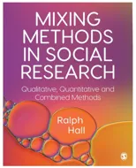 Mixing Methods in Social Research