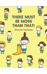 There Must Be More Than That!