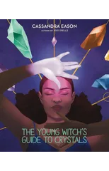 The Young Witch's Guide to Crystals