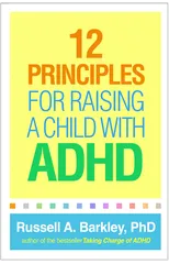 12 Principles for Raising a Child with ADHD