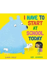 I Have to Start at School Today