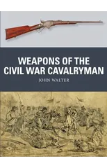 Weapons of the Civil War Cavalryman