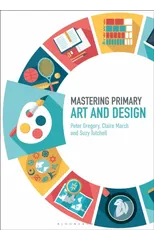 Mastering Primary Art and Design