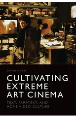 Cultivating Extreme Art Cinema