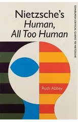 Nietzsche'S Human All Too Human
