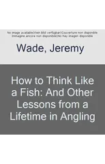 How to Think Like a Fish
