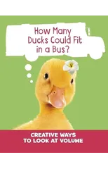 How Many Ducks Could Fit in a Bus?