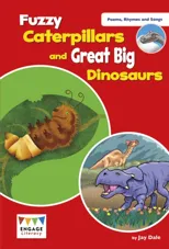 Fuzzy Caterpillars and Great Big Dinosaurs