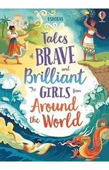 Tales of Brave and Brilliant Girls from Around the World