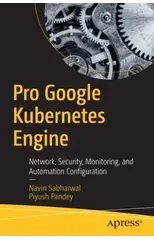 Pro Google Kubernetes Engine