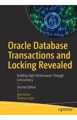 Oracle Database Transactions and Locking Revealed