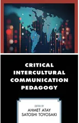 Critical Intercultural Communication Pedagogy