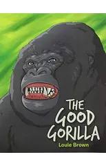 The Good Gorilla