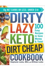 The DIRTY, LAZY, KETO Dirt Cheap Cookbook