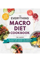 The Everything Macro Diet Cookbook