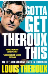 Gotta Get Theroux This