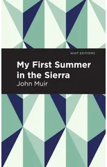 My First Summer in the Sierra