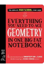Everything You Need to Ace Geometry in One Big Fat Notebook