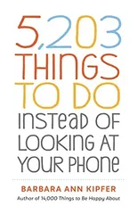 5,203 Things to Do Instead of Looking at Your Phone