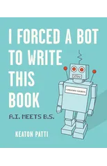 I Forced a Bot to Write This Book