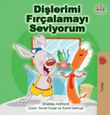 I Love to Brush My Teeth (Turkish Edition)