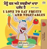 I Love to Eat Fruits and Vegetables (Punjabi English Bilingual Book - India)