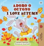 I Love Autumn (Portuguese English Bilingual Children's Book - Portugal)
