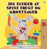 I Love to Eat Fruits and Vegetables (Danish edition)